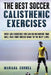 The BEST SOCCER CALISTHENIC EXERCISES: OVER 100 EXERCISES YOU CAN DO ANYWHERE THAT WILL TAKE YOUR SOCCER GAME To THE NEXT LEVEL by Mariana Correa