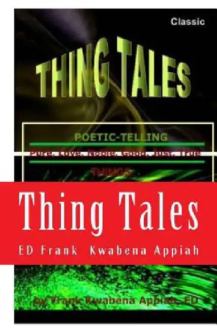 Thing Tales by Frank Kwabena Appiah