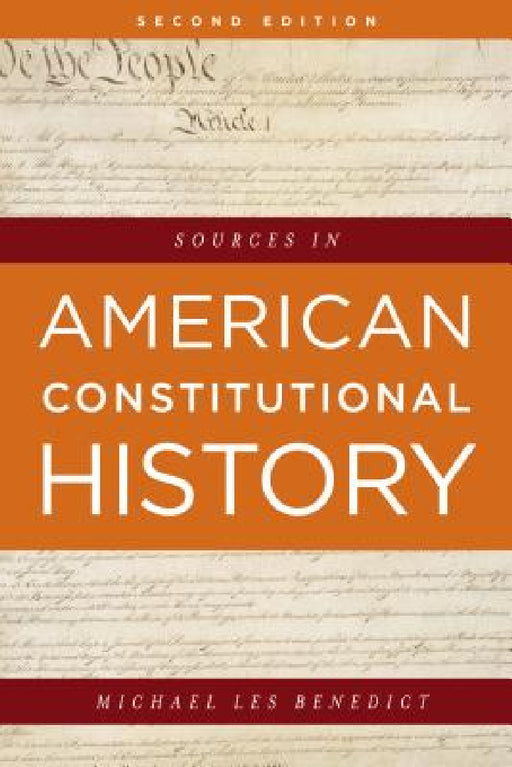 Sources in American Constitutional History by Michael Les Benedict