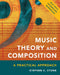 Music Theory and Composition: A Practical Approach by Stephen C. Stone
