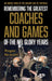 Remembering the Greatest Coaches and Games of the NFL Glory Years: An Inside Look at the Golden Age of Football by Wayne Stewart