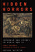 Hidden Horrors: Japanese War Crimes in World War II by Yuki Tanaka, John W. Dower