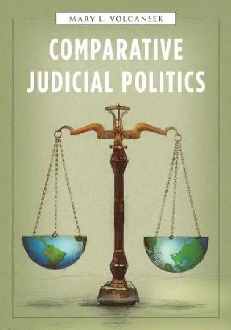Comparative Judicial Politics by Mary L. Volcansek