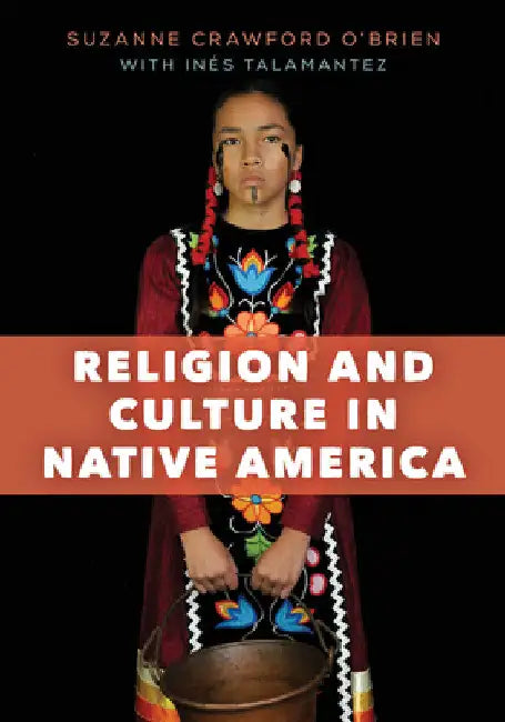 Religion and Culture in Native America by Suzanne Crawford O'Brien