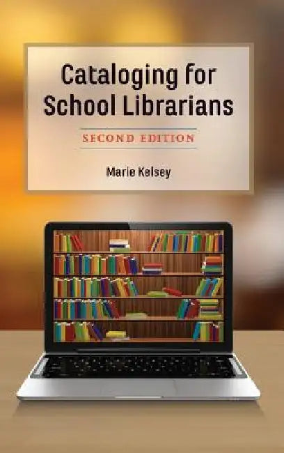 Cataloging for School Librarians by Marie Kelsey
