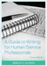 Guide to Writing for Human Service Professionals by Morley D. Glicken