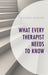 What Every Therapist Needs to Know by Michael Karson