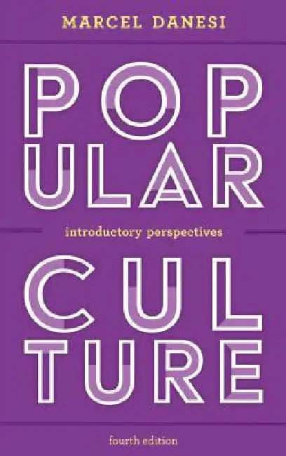 Popular Culture: Introductory Perspectives by Marcel Danesi