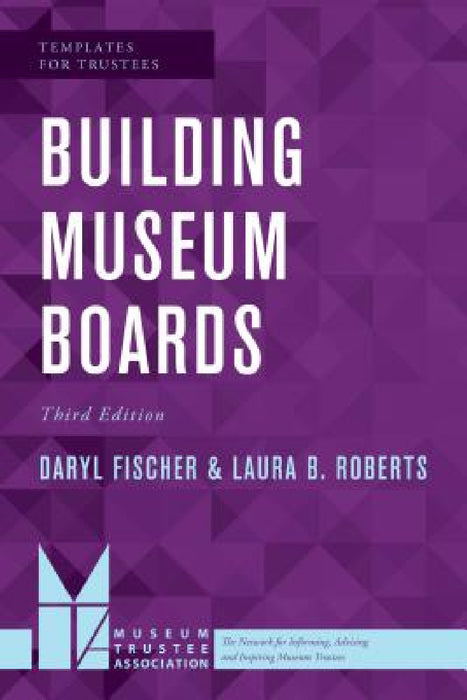 Building Museum Boards by Daryl Fischer, Laura B. Roberts