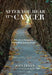 After You Hear It's Cancer: A Guide to Navigating the Difficult Journey Ahead by John Leifer, Lori Lindstrom Leifer