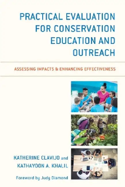 Practical Evaluation for Conservation Education and Outreach: Assessing Impacts & Enhancing Effectiveness by Katherine Clavijo