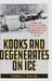 Kooks and Degenerates on Ice: Bobby Orr, the Big Bad Bruins, and the Stanley Cup Championship That Transformed Hockey by Thomas J. Whalen