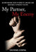 My Partner, My Enemy: An Unflinching View of Domestic Violence and New Ways to Protect Victims by John Michael Leventhal
