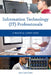 Information Technology (IT) Professionals: A Practical Career Guide by Erik Dafforn