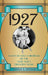 1927: A Day-by-Day Chronicle of the Jazz Age's Greatest Year by Thomas S. Hischak