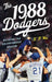 1988 Dodgers: Reliving the Championship Season by K. P. Wee