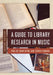 Guide to Library Research in Music by Pauline Shaw Bayne