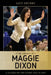 Legacy of Maggie Dixon: A Leader on the Court and in Life by Jack Grubbs