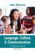 Language, Culture, and Communication: The Meaning of Messages by Nancy Bonvillain