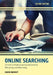 Online Searching: A Guide to Finding Quality Information Efficiently and Effectively by Karen Markey