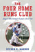 Four Home Runs Club: Sluggers Who Achieved Baseball's Rarest Feat by Steven K. Wagner