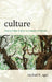 Culture: How to Make It Work in a World of Hybrids by Michael H. Agar
