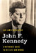 John F. Kennedy: A Reference Guide to His Life and Works by Ian James Bickerton