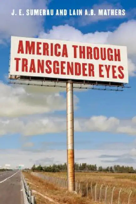 America through Transgender Eyes by J. E. Sumerau