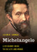 Michelangelo: A Reference Guide to His Life and Works by Lilian H. Zirpolo