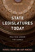 State Legislatures Today: Politics Under the Domes by Peverill Squire