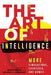 The Art of Intelligence: More Simulations, Exercises, and Games by Rubén Arcos
