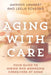 Aging with Care: Your Guide to Hiring and Managing Caregivers at Home by Amanda Lambert