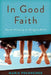 In Good Faith: Secular Parenting in a Religious World by Maria Polonchek