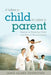 It Takes a Child to Raise a Parent: Stories of Evolving Child and Parent Development by Janis Clark Johnston