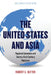 United States and Asia: Regional Dynamics and Twenty-First-Century Relations by Robert G. Sutter
