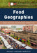 Food Geographies: Social, Political, and Ecological Connections by Pascale Joassart-Marcelli
