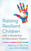 Raising Resilient Children with a Borderline or Narcissistic Parent by Margalis Fjelstad