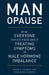 Man-Opause: What Everyone Should Know about Treating Symptoms of Male Hormone Imbalance by Brian R. Clement, Anna Maria Clement
