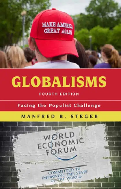 Globalisms: Facing the Populist Challenge by Manfred B. Steger