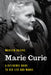 Marie Curie: A Reference Guide to Her Life and Works by Marilyn Ogilvie