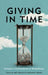 Giving in Time: Temporal Considerations in Philanthropy by Ray Madoff