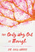 Only Way Out is Through: A Ten-Step Journey from Grief to Wholeness by Gail Gross