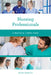 Nursing Professionals: A Practical Career Guide by Kezia Endsley
