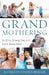 Grandmothering: Building Strong Ties with Every Generation by Kathleen Stassen Berger