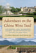 Adventures on the China Wine Trail: How Farmers, Local Governments, Teachers, and Entrepreneurs Are Rocking the Wine World by Cynthia Howson, Pierre Ly