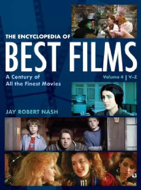 Encyclopedia of Best Films: A Century of All the Finest Movies, V-Z by Jay Robert Nash