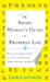 Smart Woman's Guide to Property Law: Protect Your Assets When You Live with Someone, Marry, Divorce, and More by Carla Spivack