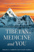 Tibetan Medicine and You: A Path to Wellbeing, Better Health, and Joy by Miriam E. Cameron, Tenzin Namdul, The Dalai Lama