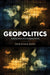 Geopolitics: Making Sense of a Changing World by John Rennie Short