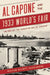 Al Capone and the 1933 World's Fair: The End of the Gangster Era in Chicago by William Elliott Hazelgrove